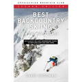 Best Backcountry Skiing in the Northeast: 50 Classic Ski and Snowboard Tours in New England and New York