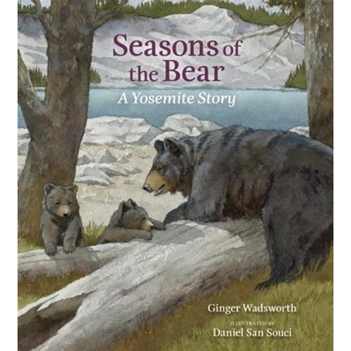 Seasons of the Bear: A Yosemite Story