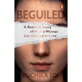 Beguiled: A Real-Life Story of How a Woman Got Conned in Love