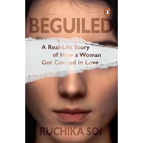 Beguiled: A Real-Life Story of How a Woman Got Conned in Love