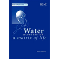 Water: A Matrix of Life