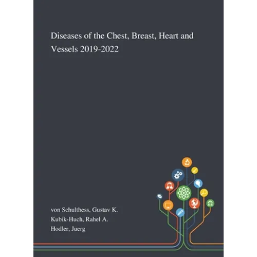 Diseases of the Chest, Breast, Heart and Vessels 2019-2022