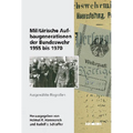 Militärische Aufbaugenerationen Der Bundeswehr 1955 Bis 1970: Ausgewählte Biographien