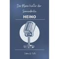 Heino Der Mann hinter der Sonnenbrille: Die transformative Reise der deutschen Folk-Ikone und ihr unvergesslicher Einfluss auf Musik und Kultur