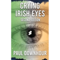 Crying Irish Eyes: Second Edition