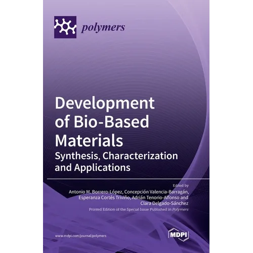 Development of Bio-Based Materials: Synthesis, Characterization and Applications