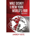 Walt Disney and the 1964-1965 New York World's Fair: TravelMagic