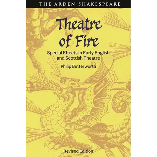 Theatre of Fire: Special Effects in Early English and Scottish Theatre