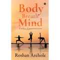 Body, Breath, Mind: Under Construction