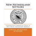 New Netherland Settlers: Lodewyck Cornelis Post & His Wife Agnietje Bonen