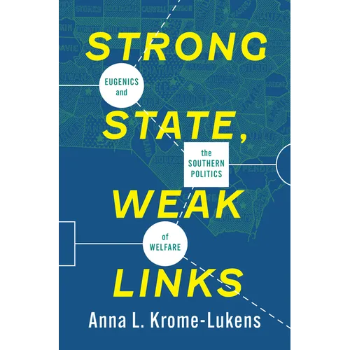 Strong State, Weak Links: Eugenics and the Southern Politics of Welfare