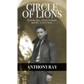 Circle of Lions: Nicholas Ray, Gloria Gahame and Me, A Love Story