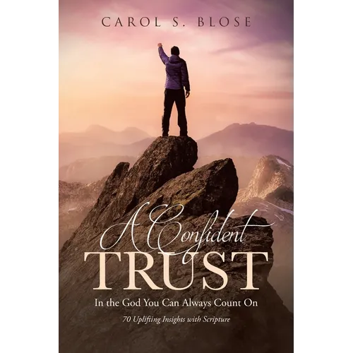 A Confident Trust: In the God You Can Always Count On