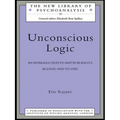 Unconscious Logic: An Introduction to Matte Blanco's Bi-Logic and Its Uses