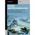Food Biotechnology: Food Processing, Gene Editing and Safety