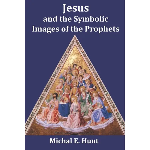 Jesus and the Symbolic Images of the Prophets