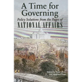 A Time for Governing: Policy Solutions from the Pages of National Affairs
