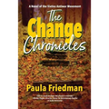 The Change Chronicles: A Novel of the Sixties Antiwar Movement
