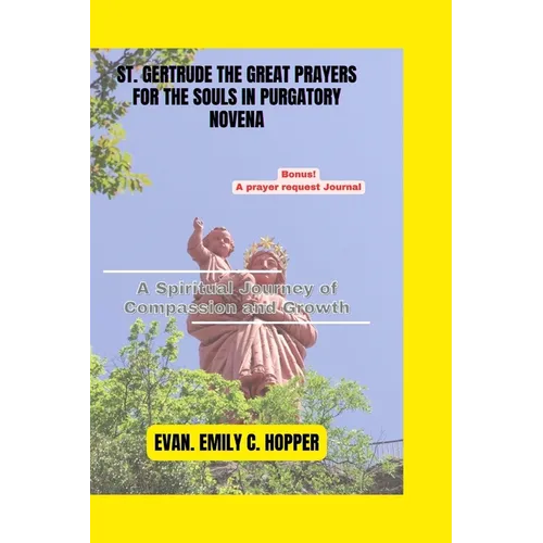 St. Gertrude the Great Prayers for the Souls in Purgatory Novena: A Spiritual Journey of Compassion and Growth