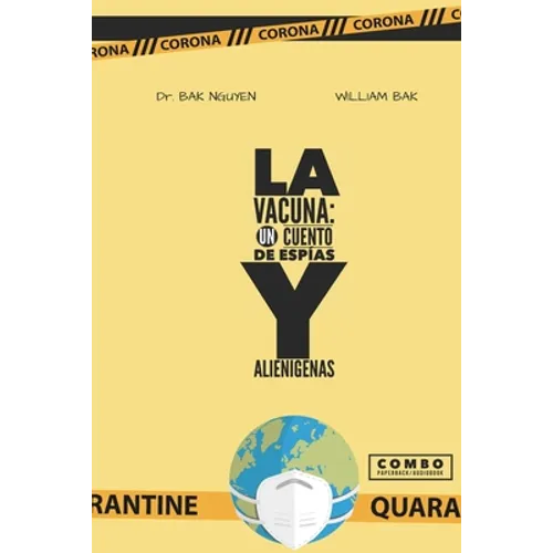 La Vacuna: Historias de Espías Y Alienígenas
