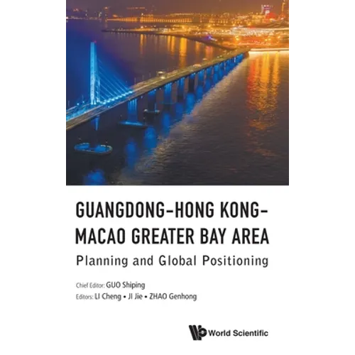 Guangdong-Hong Kong-Macao Greater Bay Area: Planning and Global Positioning
