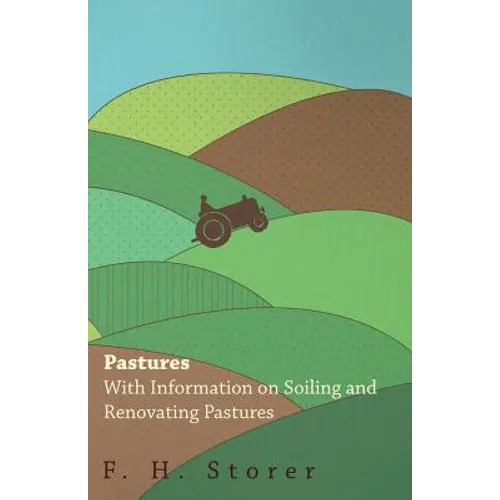 Pastures - With Information on Soiling and Renovating Pastures
