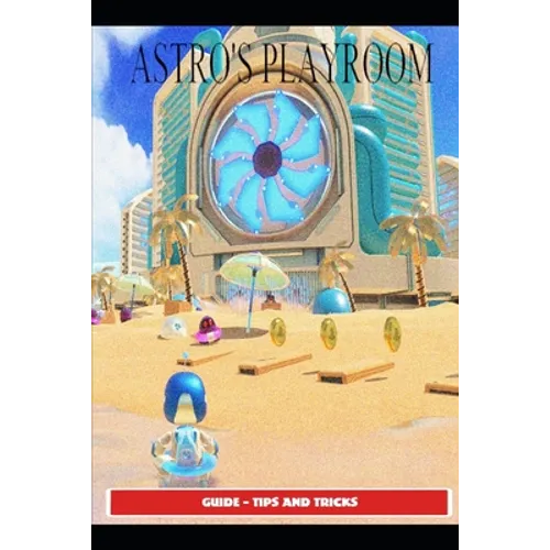 Astro's Playroom Guide - Tips and