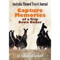 Australia Themed Travel Journal: Capture Memories of a Trip Down Under