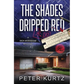 The Shades Dripped Red: A Nick Montaigne Mystery