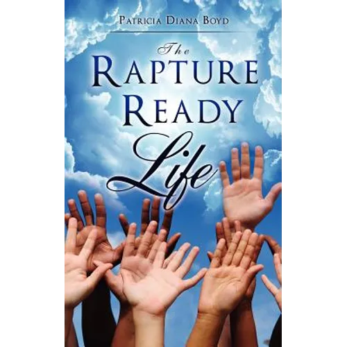 The Rapture Ready Life
