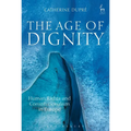 The Age of Dignity: Human Rights and Constitutionalism in Europe