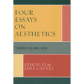 Four Essays on Aesthetics: Toward a Global Perspective