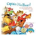 Captain No Beard: An Imaginary Tale of a Pirate's Life