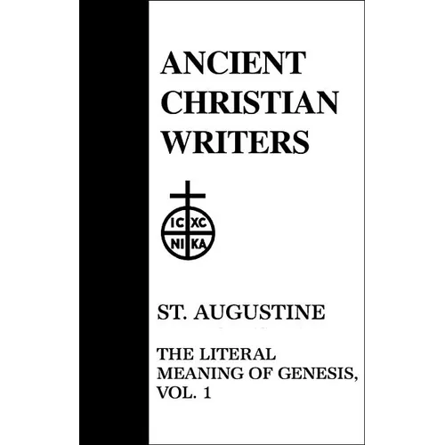 41. St. Augustine, Vol. 1: The Literal Meaning of Genesis