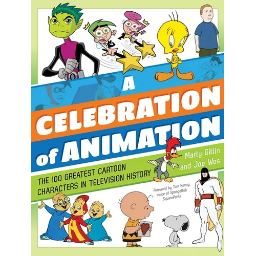 A Celebration of Animation: The 100 Greatest Cartoon Characters in Television History