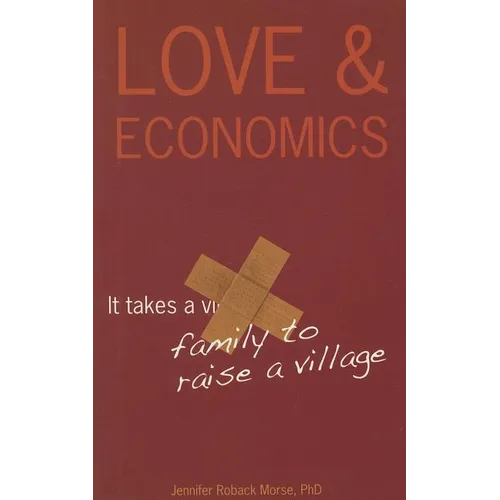Love & Economics: It Takes a Family to Raise a Village