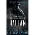 Hallam: A Lucas Hallam Short Fiction Collection