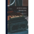 A Kitchen Manual