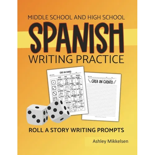 Middle School and High School Spanish Writing Exercises: Roll a Story Spanish Writing Practice