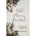 Good Morning, Beautiful: 30 Day Devotional