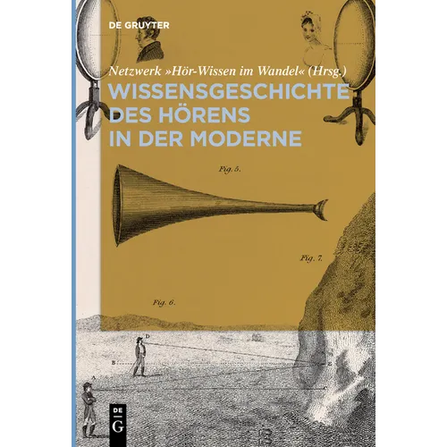 Wissensgeschichte des Hörens in der Moderne