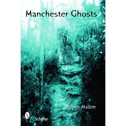 Manchester Ghosts: New Hampshire's Haunted City