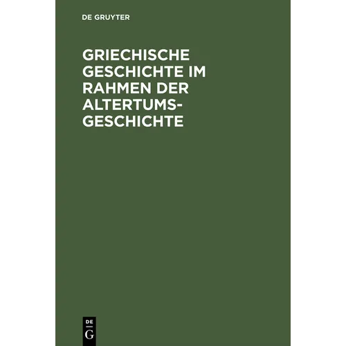 Griechische Geschichte im Rahmen der Altertumsgeschichte