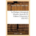 La Pratique Chirurgicale Illustrée, Fascicule VI. Edition 2, Fascicule 4