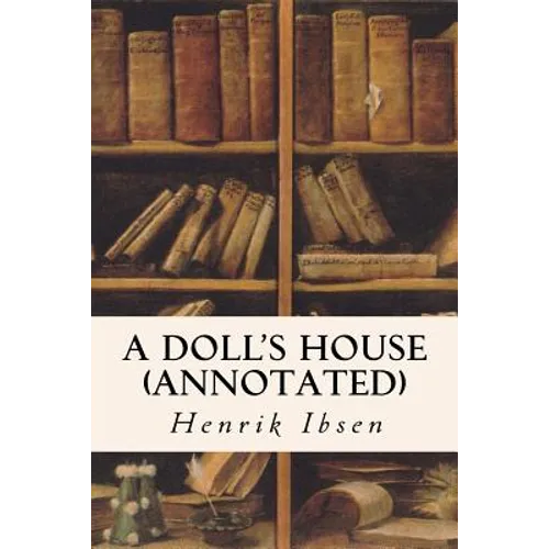A DOLL'S HOUSE (annotated)