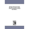 The Story of the Sun, New York: 1833-1928 / by Frank M. O'Brien; With An introduction by Edward Page Mitchell ...