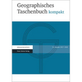 Geographisches Taschenbuch Kompakt 2017/2018: Im Einvernehmen Mit: Deutsche Gesellschaft Fur Geographie, Osterreichisches Igu-Nationalkomitee, Verband