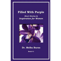 Filled With Purple: Short Stories & Inspiration for Women: Short Stories & Inspiration for Women