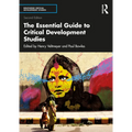 The Essential Guide to Critical Development Studies
