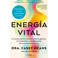 Energía Vital: La Sorprendente Conexión Entre La Glucosa, El Metabolismo Y La Inflamación... / Good Energy